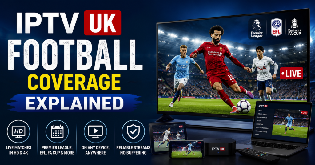 IPTV UK Football Coverage
