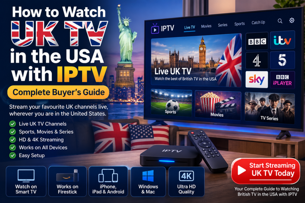 Watch UK TV in the USA with IPTV