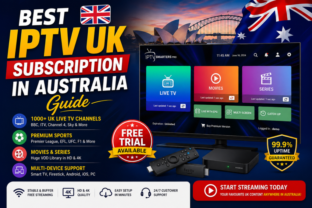 Best IPTV UK Subscription in Australia