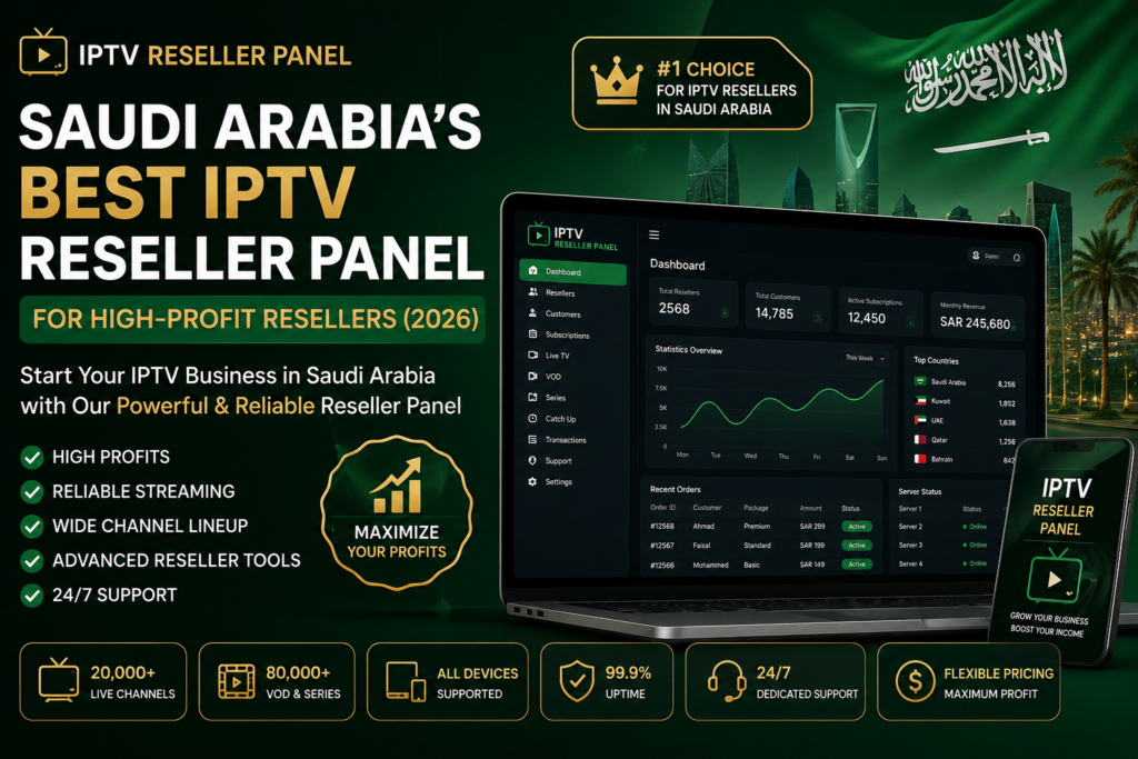 Saudi Arabia IPTV Reseller