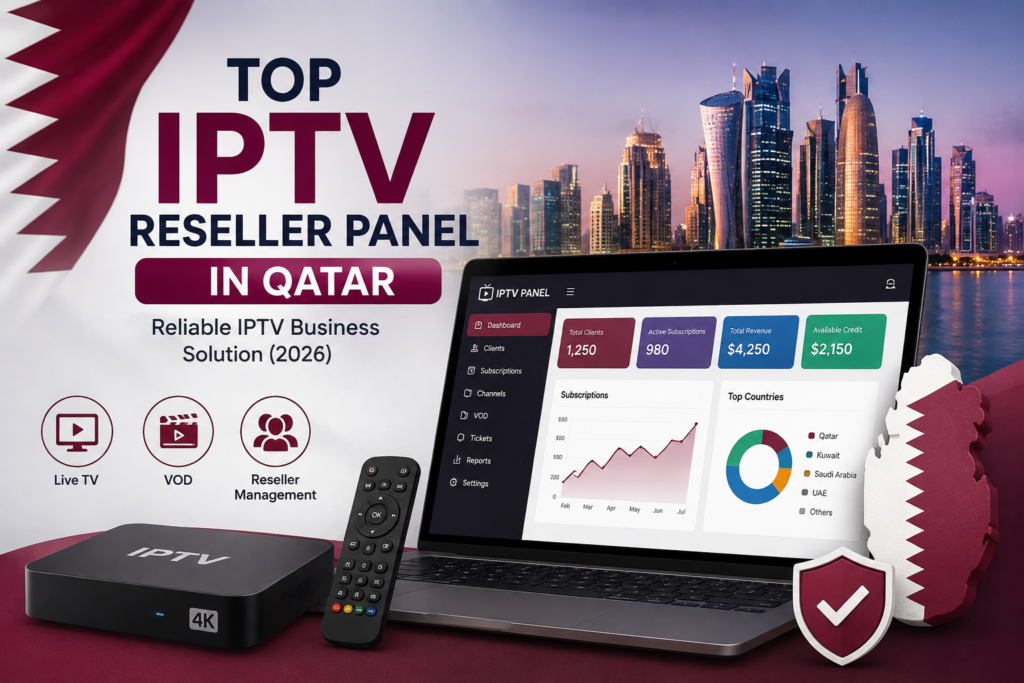 Top IPTV Reseller Qatar
